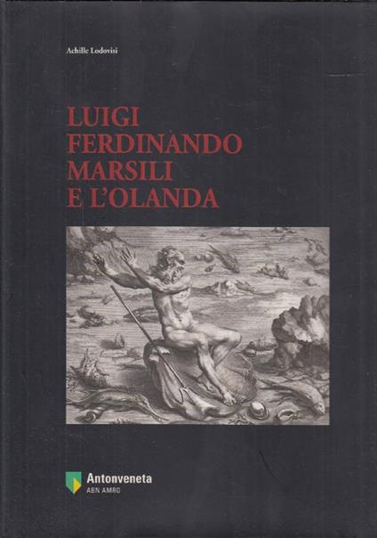 Luigi Ferdinando Marsili e L’Olanda - Achille Lodovisi - copertina