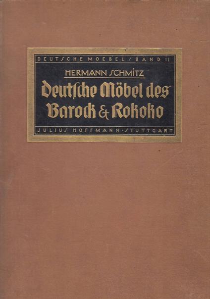 Deutsche Mobel Des Barock und Rokoko - Hermann Schmitz - copertina