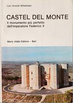Castel del Monte Il monumento più perfetto dell'imperatore Federico II