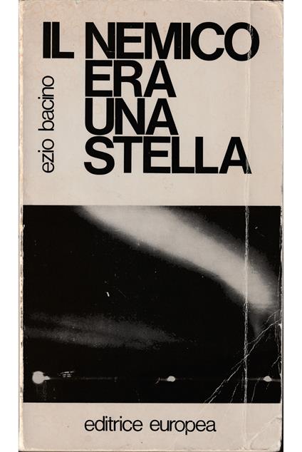 Il nemico era una stella Giornale di un corrispondente di guerra - Ezio Bacino - copertina