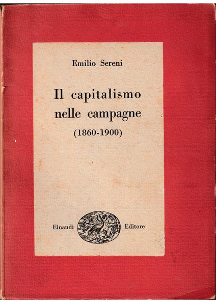 Il capitalismo nelle campagne (1860-1900) - Emilio Sereni - copertina