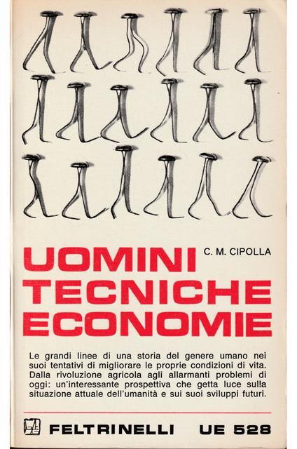 Uomini, tecniche, economie - Carlo M. Cipolla - copertina