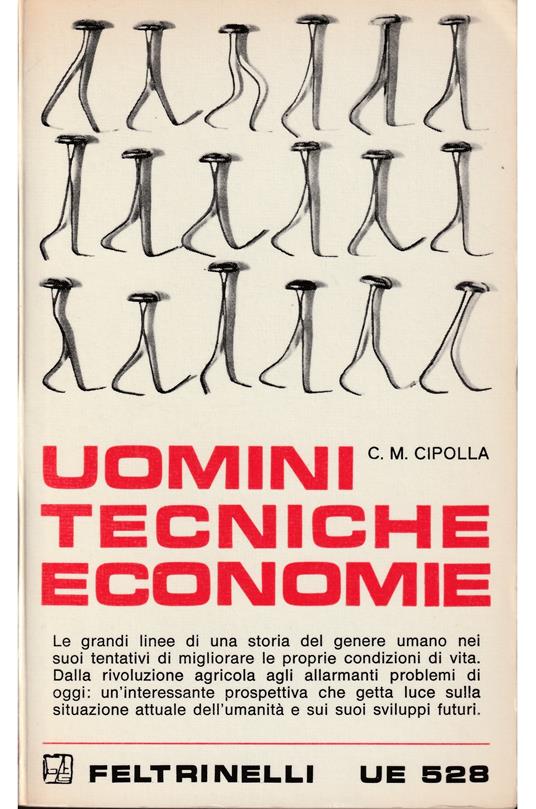 Uomini, tecniche, economie - Carlo M. Cipolla - copertina