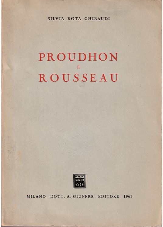 Proudhon e Rousseau - Silvia Rota Ghibaudi - copertina