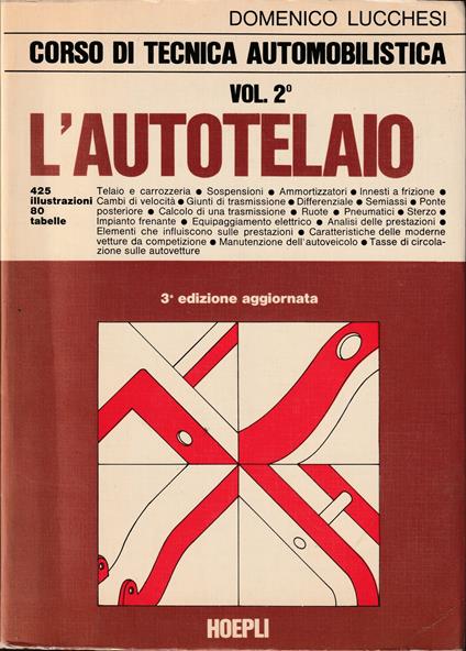 Corso di tecnica automobilistica Volume secondo L'autotelaio - Domenico Lucchesi - copertina