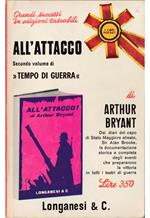 All'attacco (1941-1943) Secondo volume di Tempo di guerra I diari e le note autobiografiche del Feldmaresciallo Visconte Alanbrooke Capo dello Stato Maggiore Generale Imperiale II Volume