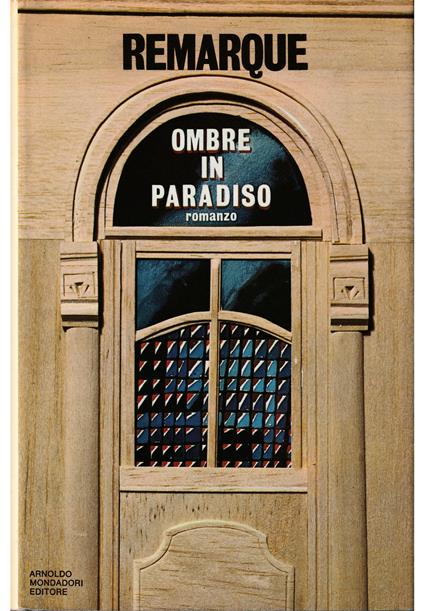 Ombre in paradiso - Erich Maria Remarque - copertina