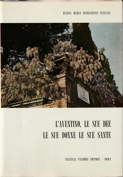 L' Aventino, le sue dee le sue donne le sue sante (sino al sec. V) - copertina