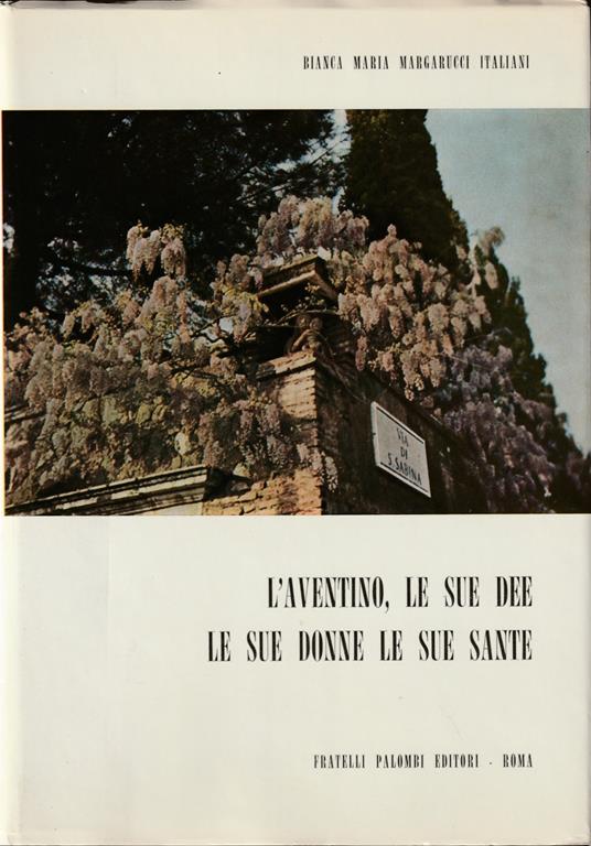 L' Aventino, le sue dee le sue donne le sue sante (sino al sec. V) - copertina