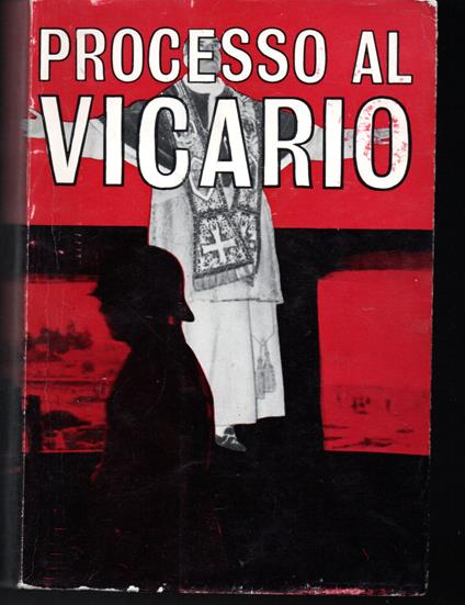 Processo al vicario Pio XII e gli ebrei secondo la testimonianza della storia II edizione rifusa - Rosario F. Esposito - copertina