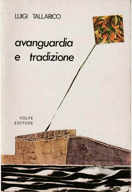 Avanguardia e tradizione da Boccioni a Burri - Luigi Tallarico - copertina