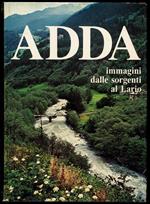 Adda. Immagini dalle sorgenti del Lario