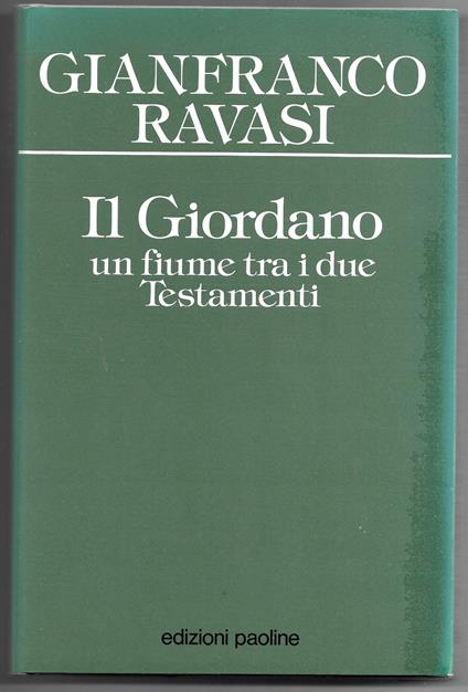 Il Giordano un fiume tra i due Testamenti - Gianfranco Ravasi - copertina