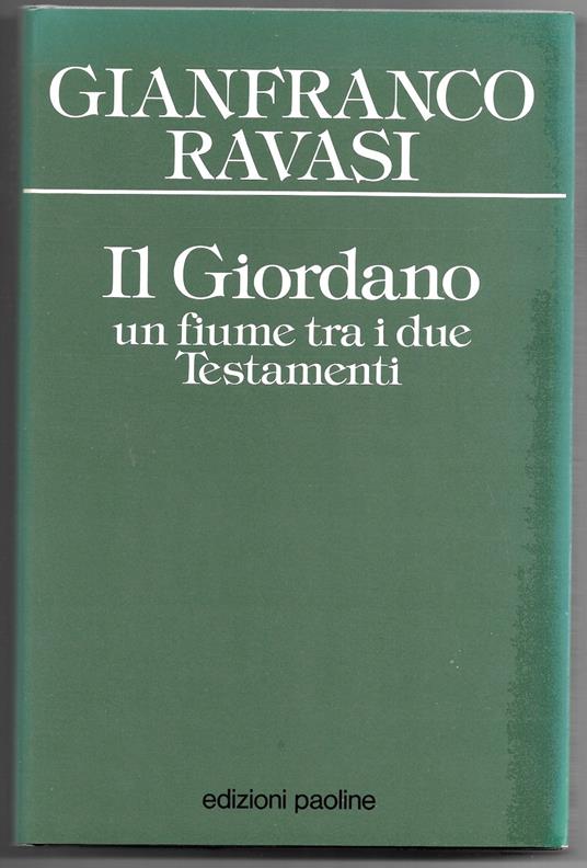 Il Giordano un fiume tra i due Testamenti - Gianfranco Ravasi - copertina