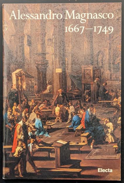 Alessandro Magnasco 1667-1749 - Stefano Zuffi - copertina