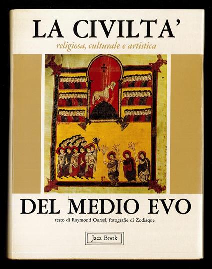 civiltà artistica, culturale e religiosa del Medioevo - Raymond Oursel - copertina