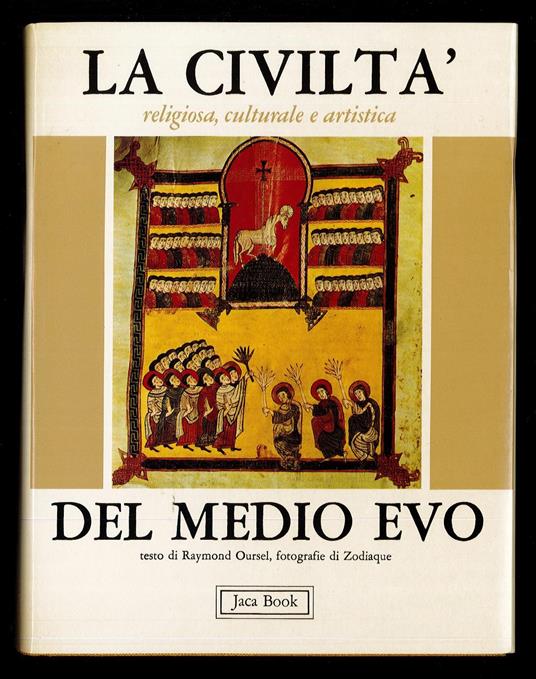 civiltà artistica, culturale e religiosa del Medioevo - Raymond Oursel - copertina