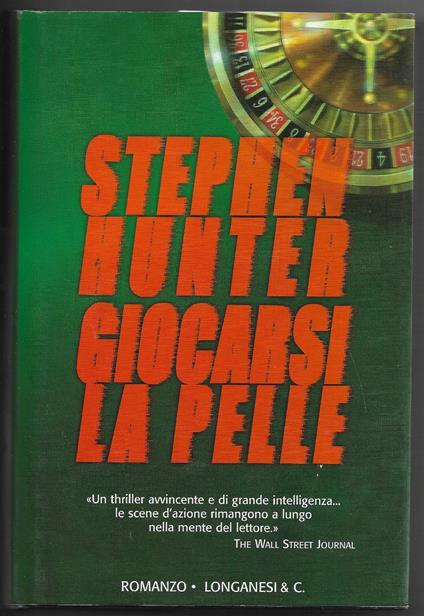 Giocarsi la pelle - Stephen Hunter - copertina