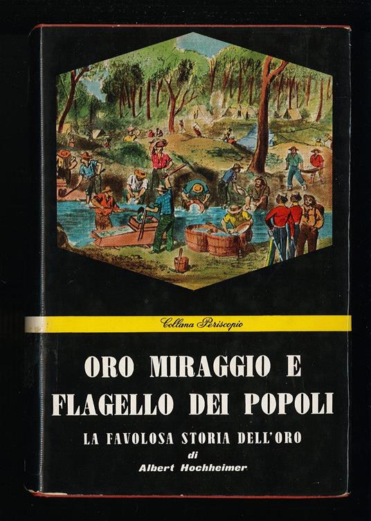 Oro miraggio e flagello dei popoli - Albert Hochheimer - copertina