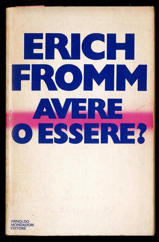 Avere o essere? - Erich Fromm - copertina