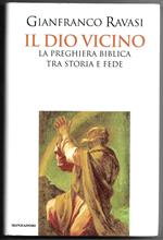 Il Dio vicino - La preghiera biblica tra storia e fede