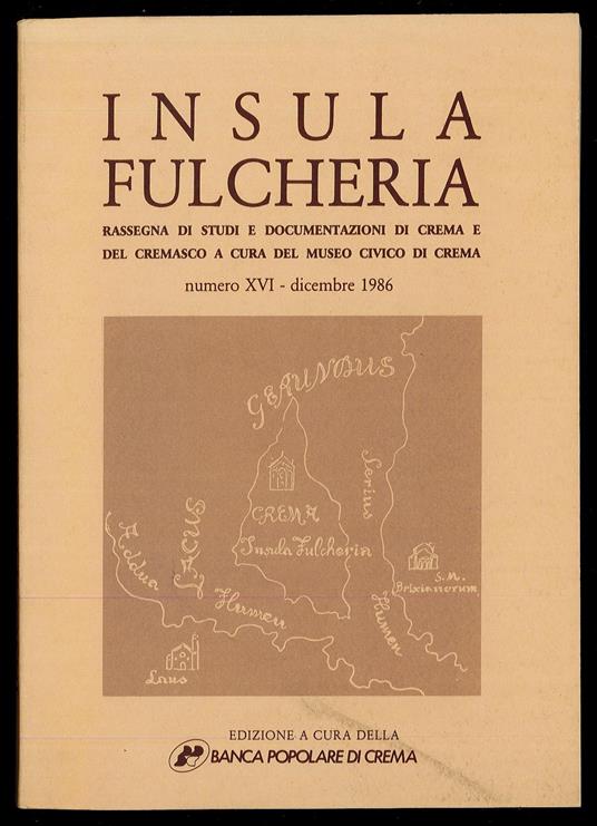 Insula Fulcheria: rassegna di studi e documentazioni di Crema e del Cremasco XVI dicembre 86 - copertina