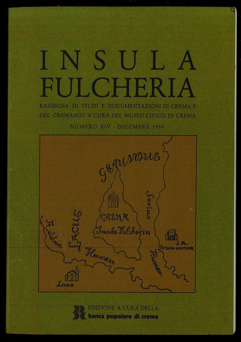 Insula Fulcheria: rassegna di studi e documentazioni di Crema e del Cremasco XIV dicembre 84