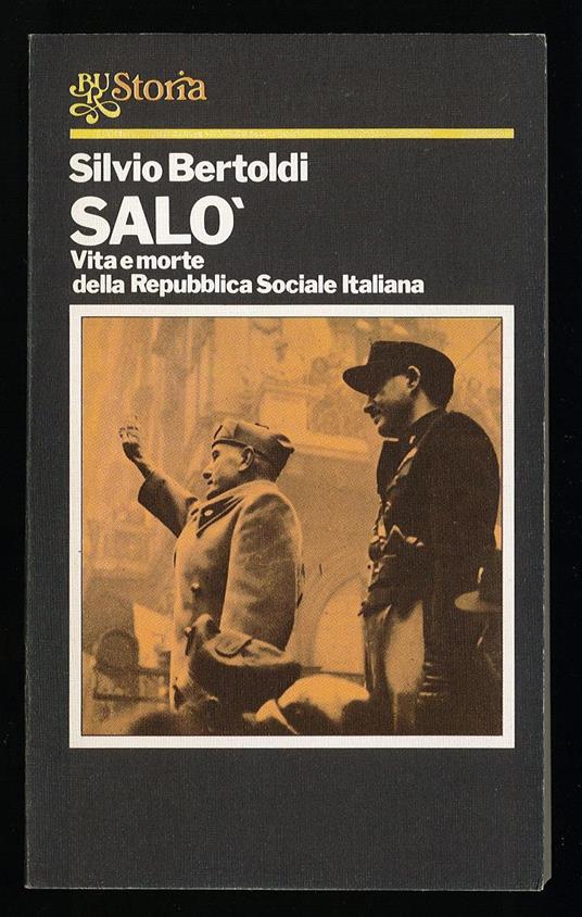 Salò vita e morte della Repubblica Sociale Italiana - Silvio Bertoldi - copertina