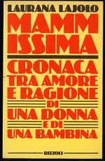 Mammissima Cronaca tra amore e ragione di una donna e di una bambina