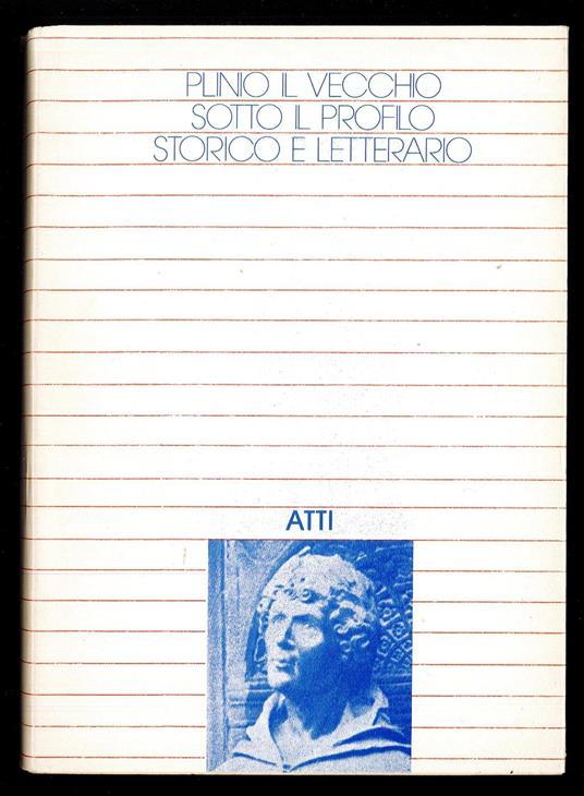 Plinio il Vecchio sotto il profilo storico e letterario - copertina