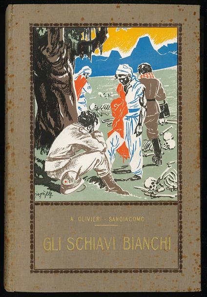 Gli schiavi bianchi - Arturo Olivieri Sangiacomo - copertina