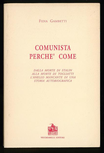 Comunista perchè come - Fidia Gambetti - copertina
