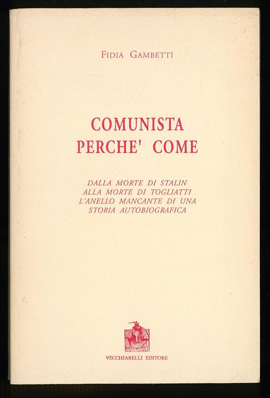 Comunista perchè come - Fidia Gambetti - copertina