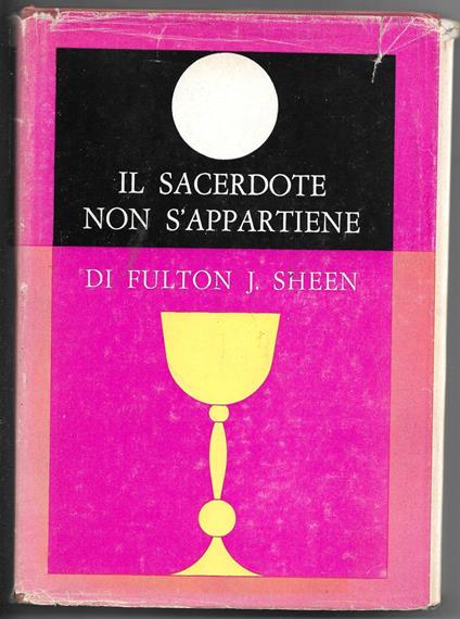 Il sacerdote non s'appartiene - Fulton John Sheen - copertina