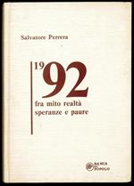 1992 fra mito e realtà speranze e paure