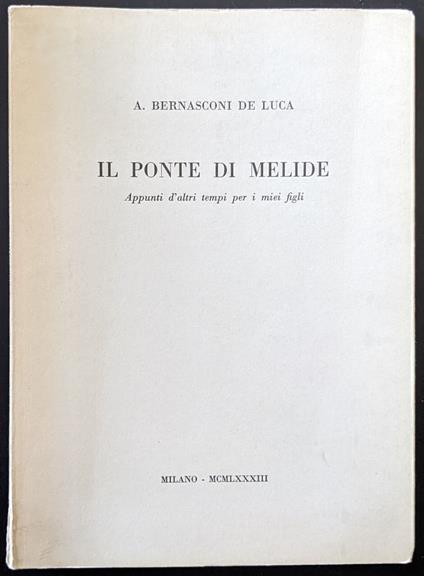 Il ponte di Melide. Appunti d'altri tempi per i miei figli - copertina