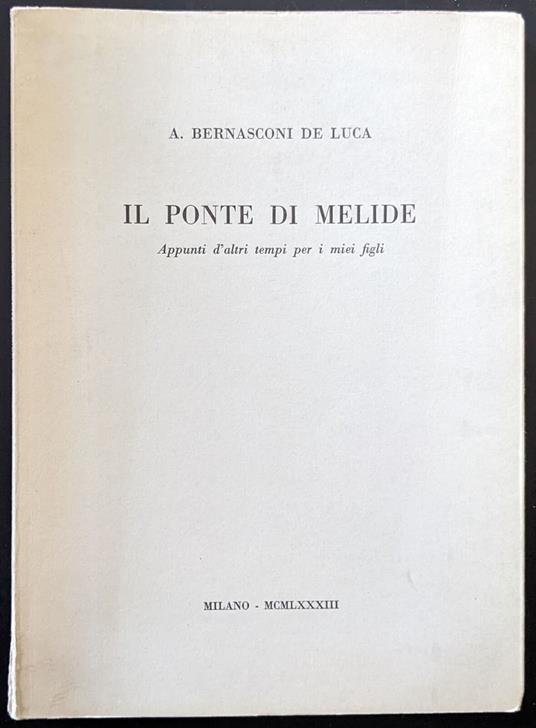 Il ponte di Melide. Appunti d'altri tempi per i miei figli - copertina
