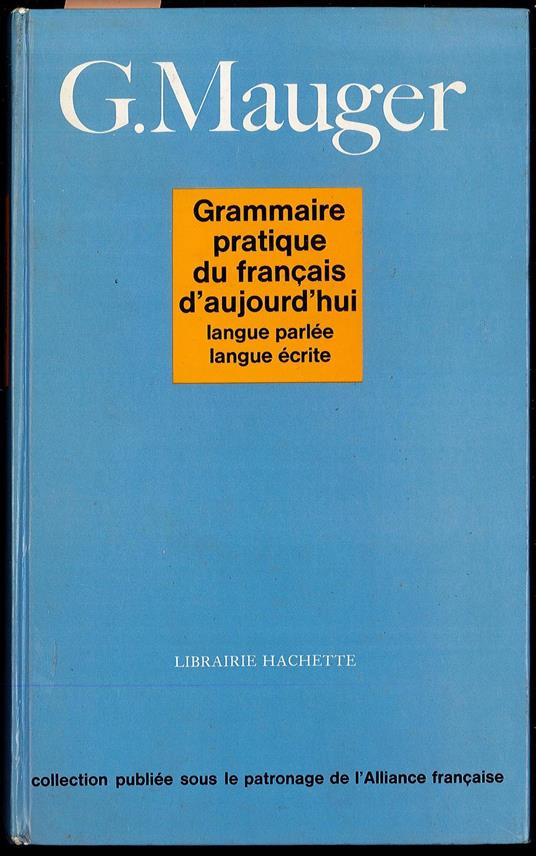 Grammaire pratique du français d'aujourd'hui - Langue parléè langue écrite - copertina