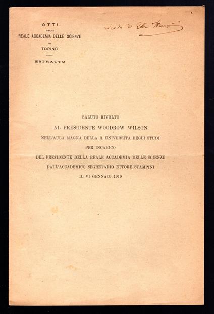 Saluto rivolto al Presidente Woodrow Wilson nell'Aula Magna della R. Università degli Studi per incarico del Presidente della Reale Accademia delle Scienze dall'accademico segretario Ettore Stampini il VI fennaio 1919 - copertina