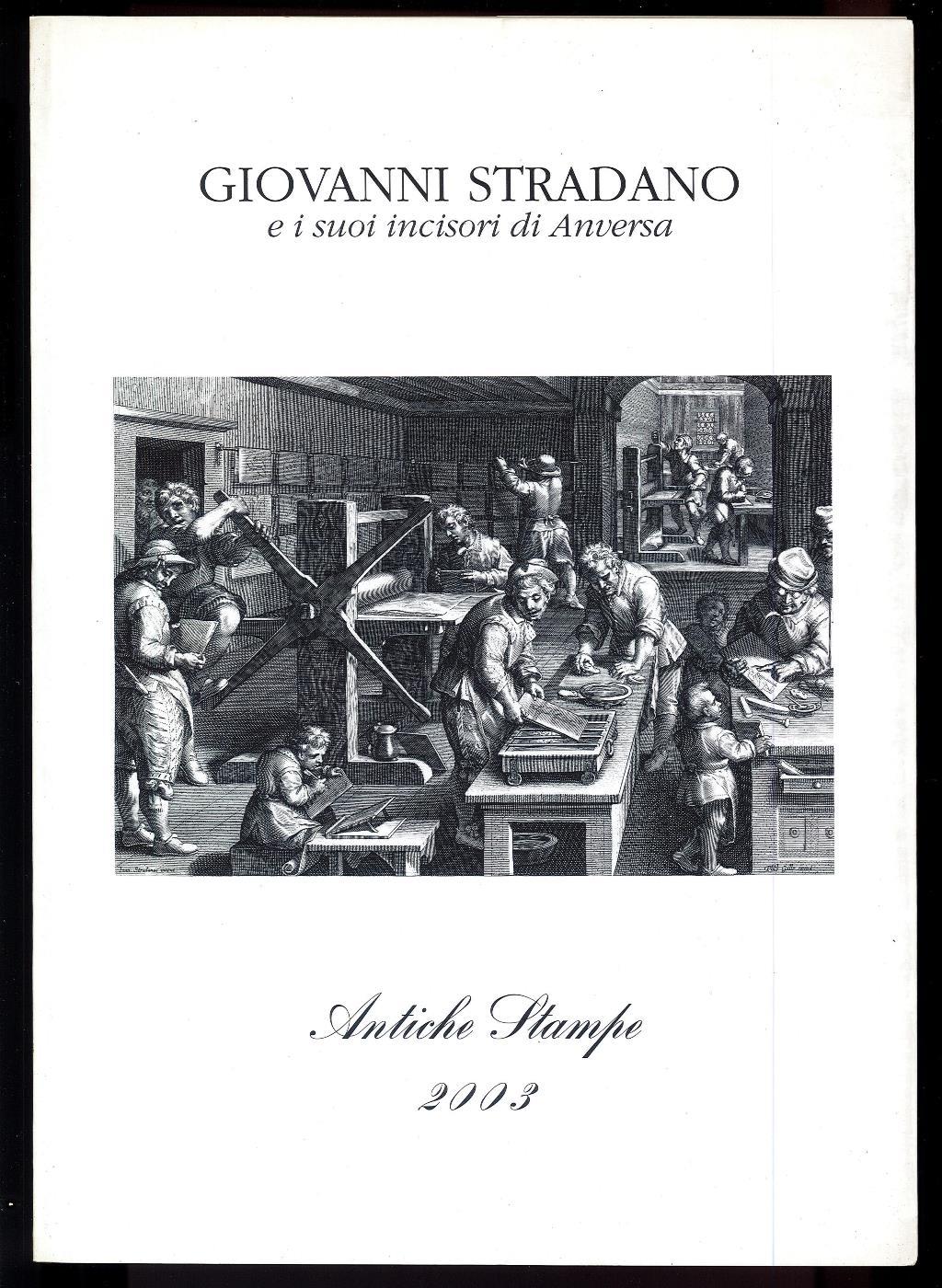 Giovanni Stradano e i suoi incisori di Anversa