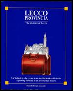 Lecco provincia. Un'industria che cresce in un territorio ricco di storia