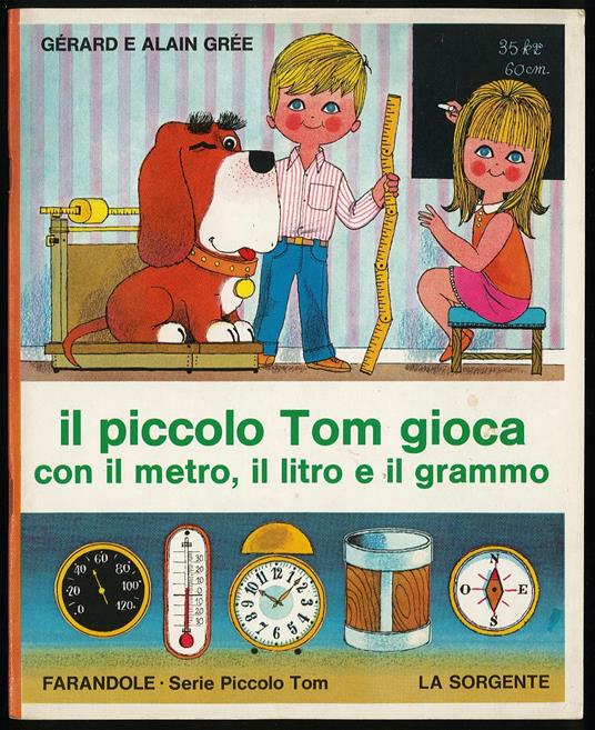 Il piccolo Tom gioca con il metro, il litro e il grammo - copertina