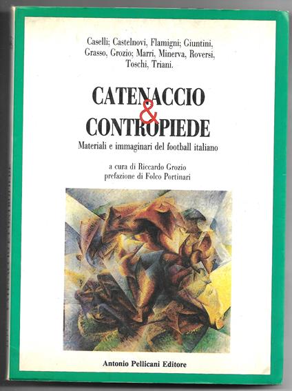 Catenaccio & contropiede - Materiali e immaginari del football italiano - copertina