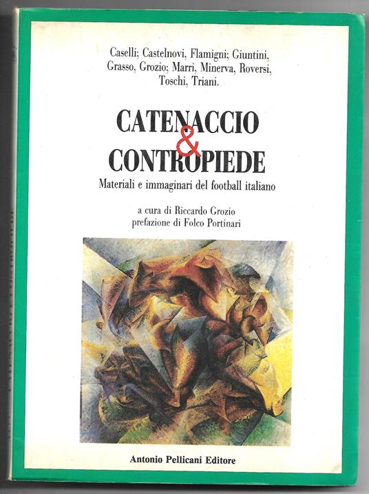Catenaccio & contropiede - Materiali e immaginari del football italiano - copertina
