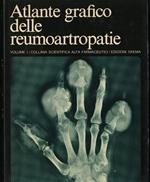 Atlante grafico delle reumoartropatie (Vol I)