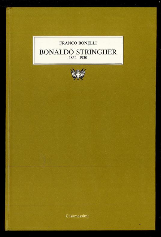 Bonaldo Stringher 1854-1930 - Franco Bonelli - copertina