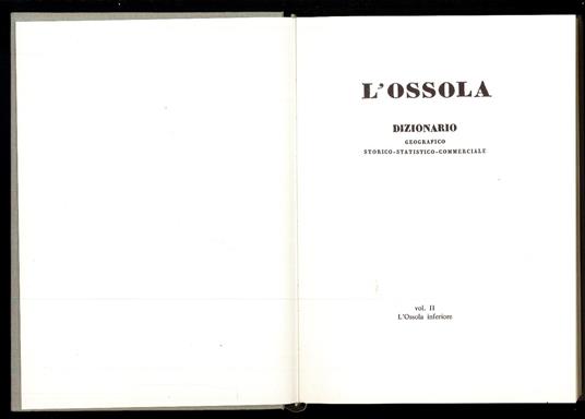 L' Ossola dizionario geografico storico-statistico-commerciale II - Goffredo Casalis - copertina
