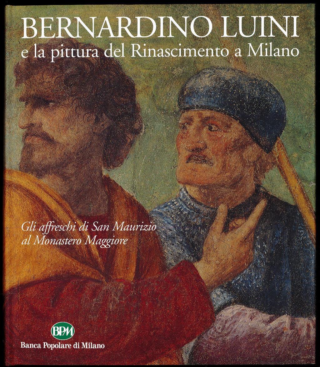 Bernardino Luini e la pittura del Rinascimento a Milano
