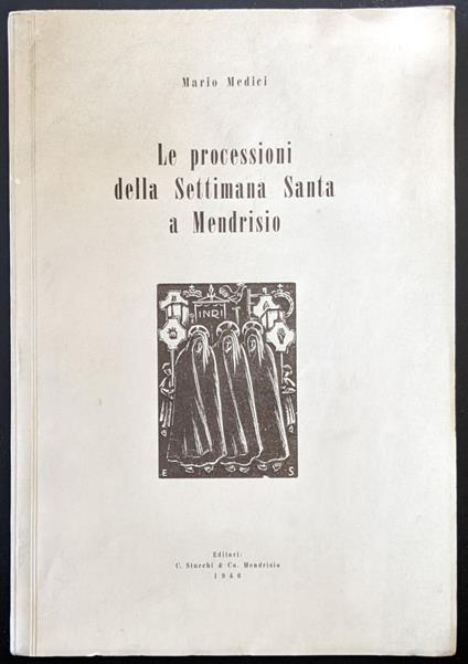 Le processioni della Settimana Santa a Mendrisio - Mario Medici - copertina