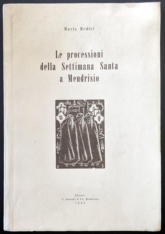 Le processioni della Settimana Santa a Mendrisio - Mario Medici - copertina